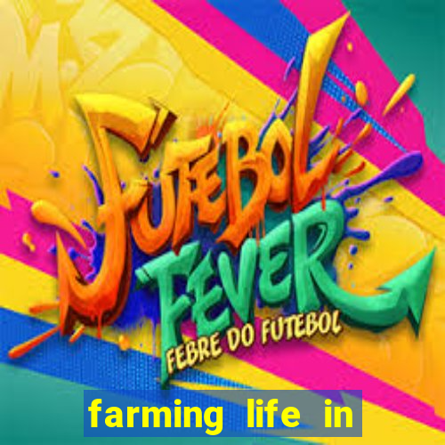 farming life in another world dublado